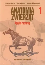 anatomia-zwierzat-tom-1-aparat-ruchowy-franciszek-kobrynczuk-henryk-kobryn-kazimierz-krysiak