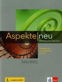 aspekte-neu-mittelstufe-deutsch-arbeitsbuch-mit-audio-cd-b1-plus-ute-koithanhelen-schmitztanja-sieberralf-sonnta