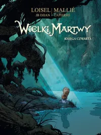 wielki-martwy-ksiega-czwarta-regis-loisel-jean-blaise-djian
