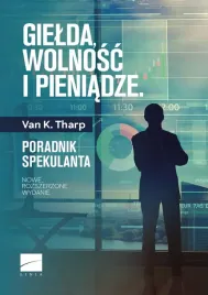 gielda-wolnosc-i-pieniadze-poradnik-spekulanta-van-k-tharp