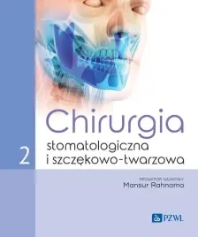 chirurgia-stomatologiczna-i-szczekowo-twarzowa-tom-2-mansur-rahnama