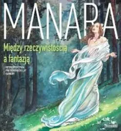 miedzy-rzeczywistoscia-a-fantazja-milo-manara