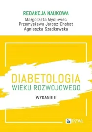 diabetologia-wieku-rozwojowego-jarosz-chobot-przemyslawa-mysliwiec-malgorzata-szadkowska-agnieszka