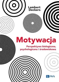 motywacja-perspektywa-biologiczna-psychologiczna-i-srodowiskowa-lambert-deckers