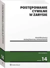 postepowanie-cywilne-w-zarysie-andrzej-marciniak-ireneusz-kunicki-witold-broniewicz