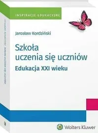 szkola-uczenia-sie-uczniow-edukacja-xxi-wieku-jaroslaw-kordzinski