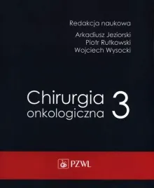 chirurgia-onkologiczna-t-3-arkadiusz-jeziorski-piotr-rutkowski-wojciech-wysocki