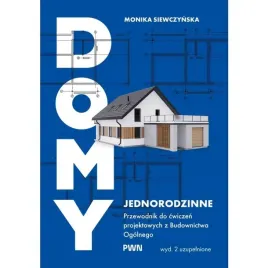 domy-jednorodzinne-przewodnik-do-cwiczen-projektowych-z-budownictwa-ogolne
