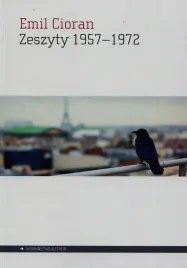 zeszyty-1957-1972-emil-cioran