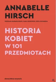 historia-kobiet-w-101-przedmiotach-annabelle-hirsch