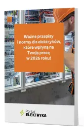 wazne-przepisy-i-normy-dla-elektrykow-wplyna-na-twoja-prace-w-2026-roku