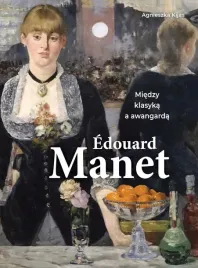 edouard-manet-miedzy-klasyka-a-awangarda-agnieszka-kijas