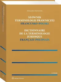slownik-terminologii-prawniczej-francusko-polski-aleksandra-machowska