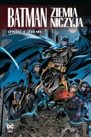 batman-ziemia-niczyja-owoce-ziemi-tom-5-praca-zbiorowa