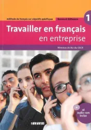 travailler-en-francais-en-entreprise-a1-a2-podrecznik-cd-bernard-gillmann