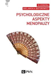 psychologiczne-aspekty-menopauzy-eleonora-bielawska-batorowicz