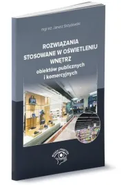 rozwiazania-stosowane-w-oswietleniu-wnetrz-obiektow-publicznych-i-komercyjnych-janusz-strzyzewski