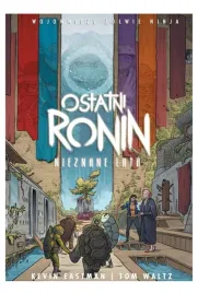 wojownicze-zolwie-ninja-ostatni-ronin-nieznane-lata-kevin-eastman