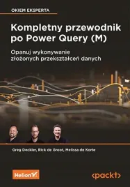 kompletny-przewodnik-po-power-query-m-opanuj-wykonywanie-zlozonych-przeksztalcen-danych-greg-deckler-melissa-de-korte-rick-de-groot
