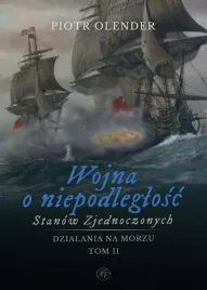 wojna-o-niepodleglosc-stanow-zjednoczonych-1775-1783-2-piotr-olender