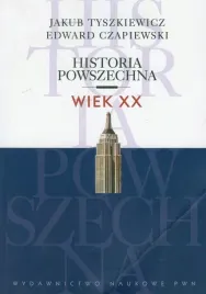 historia-powszechna-wiek-xx-edward-czapiewski-jakub-tyszkiewicz