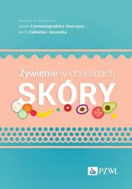 zywienie-w-chorobach-skory-anna-zalewska-janowska-aneta-czerwonogrodzka-senczyna