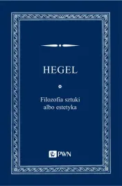filozofia-sztuki-albo-estetyka-georg-wilhelm-friedrich-hegel