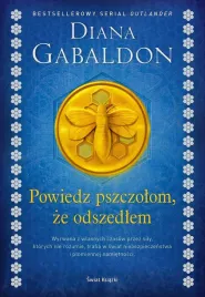 powiedz-pszczolom-ze-odszedlem-edycja-kolekcjonerska-diana-gabaldon