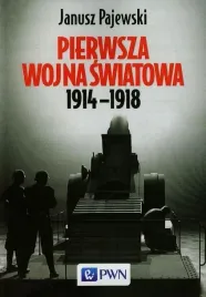 pierwsza-wojna-swiatowa-1914-1918-janusz-pajewski