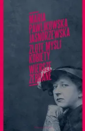 zlote-mysli-kobiety-wiersze-zebrane-pawlikowska-jasnorzewska-maria