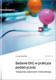 badanie-ekg-w-praktyce-pediatrycznej-wskazania-wykonanie-i-interpretacja-wydanie-ii-m-pitak