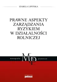 prawne-aspekty-zarzadzania-ryzykiem-w-dzialalnosci-rolniczej-izabela-lipinska