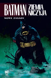 batman-ziemia-niczyja-nowe-zasady-tom-4-praca-zbiorowa