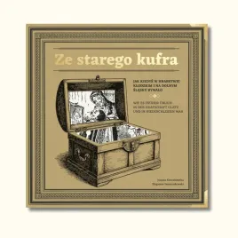 ze-starego-kufra-joanna-kraczkowska-zbigniew-franczukowski