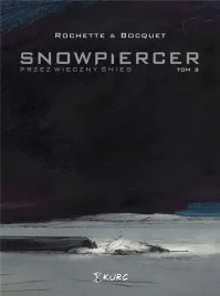 snowpiercer-przez-wieczny-snieg-tom-3-jacques-lob-jean-marc-rochette