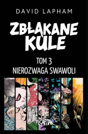 zblakane-kule-nierozwaga-swawoli-david-lapham