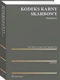 kodeks-karny-skarbowy-komentarz-agnieszka-soja-grzegorz-keler-jacek-blachut