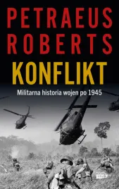 konflikt-militarna-historia-wojen-po-1945-andrew-roberts-david-petraeus