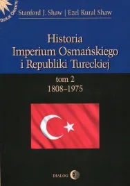 historia-imperium-osmanskiego-i-republiki-tureckiej-tom-2-1808-1975-shaw-stanford-j