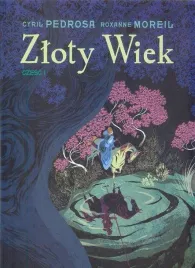 zloty-wiek-czesc-1-cyril-pedrosa-roxanne-moreil