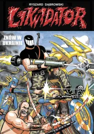 likwidator-znow-w-ukrainie-ryszard-dabrowski