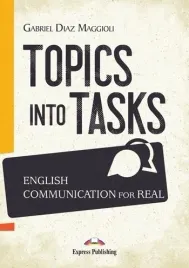 topics-into-tasks-english-communication-for-real-gabriel-diaz-maggioli