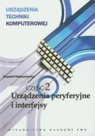 urzadzenia-techniki-komputerowej-urzadzenia-peryferyjne-i-interfejsy-krzysztof-wojtuszkiewicz