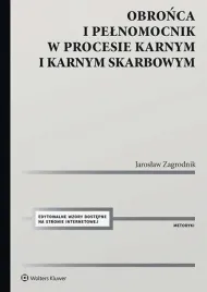 obronca-i-pelnomocnik-w-procesie-karnym-i-karnym-skarbowym-jaroslaw-zagrodnik