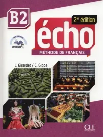 echo-b2-methode-de-francais-colette-gibbe-jacky-girardet