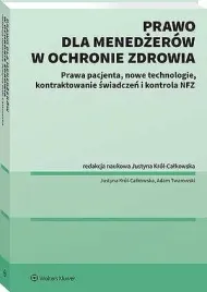 prawo-dla-menadzerow-w-ochronie-zdrowia-a-twarowski-j-krol-calkowska