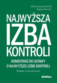 najwyzsza-izba-kontroli-komentarz-do-ustawy-o-najwyzszej-izbie-kontroli-bogdan-skwarka-elzbieta-jarzecka-siwik