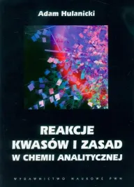 reakcje-kwasow-i-zasad-w-chemii-analitycznej-adam-hulanicki