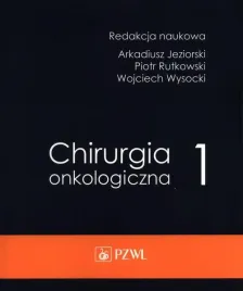 chirurgia-onkologiczna-t-1-arkadiusz-jeziorski-piotr-rutkowski-wojciech-wysocki