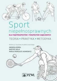 sport-niepelnosprawnych-dla-fizjoterapeutow-i-terapeutow-zajeciowych-andrzej-kosmol-bartosz-molik-natalia-morgulec-adamowicz